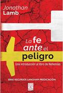 La Fe ante el Peligro (Rústica) [Libro]