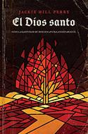 El Dios Santo (Rústica) [Libro]