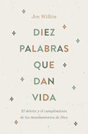 Diez Palabras que dan Vida (Rústica) [Libro]