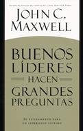 Buenos Líderes Hacen Grandes Preguntas (Rústica) [Libro]