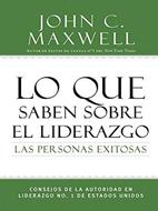 Lo que Saben sobre el Liderazgo (Rústica) [Libro]