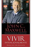 Vivir Intencionalmente (Rústica) [Libro]