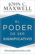 El Poder de ser Significativo (Rústica) [Libro]