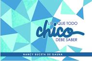 Lo que Todo Chico Debe Saber (Rústica) [Libro]