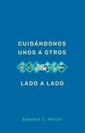 Cuidándonos Unos a Otros (Rústica) [Libro]