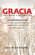 Gracia Definida y Defendida (Rústica) [Libro]