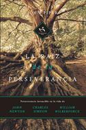La Raíz de la Perseverancia (Rústica) [Libro]