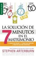 La Solución de 7 Minutos en el Matrimonio (Rústica) [Libro Bolsillo]