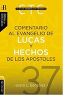Comentario al Evangelio de Lucas y Hechos de los Apóstoles (Rústica) [Libro]