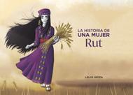 La Historia de una Mujer, Rut (Rústica) [Libro]