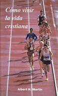 Cómo Vivir la Vida Cristiana (Rústica) [Libro Bolsillo]