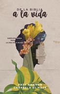 De la Biblia a la Vida (Rústica) [Libro]