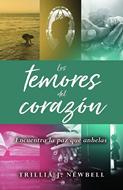 Los Temores del Corazón (Rústica) [Libro]