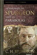 Sermones de Spurgeon sobre las Parábolas (Rústica) [Libro]