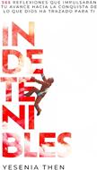 Indetenibles (Rústica) [Libro]