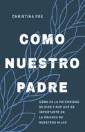 Como Nuestro Padre (Rústica) [Libro]