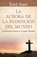 La Aurora de la Redención del Mundo (Rústica) [Libro]