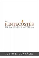 Pentecostés en la Iglesia Antigua (Rústica)