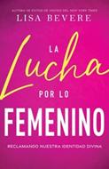 La Lucha Por Lo Femenino (Rústica)