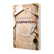 Siguiendo al Carpintero 366 meditaciones (Rústica)
