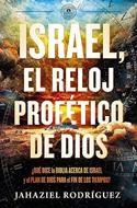 Israel, el Reloj Profético de Dios (Rústica)