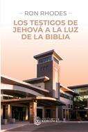 Los Testigos de Jehová a la Luz de la Biblia (Rústica)