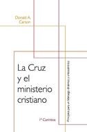 La Cruz y el Ministerio Cristiano (Rústica) [Libro]