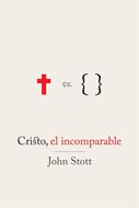 Cristo, el Incomparable (Rústica) [Libro]