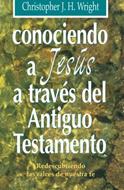 Conociendo a Jesús a Través del Antiguo Testamento (Rústica) [Libro]