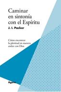 Caminar en Sintonía con el Espíritu (Rústica) [Libro]