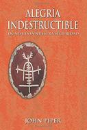 Alegría Indestructible (Rústica) [Libro]