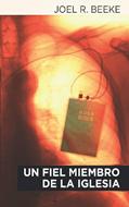 Un Fiel Miembro de la Iglesia (Rústica) [Libro]