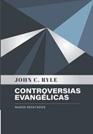 Controversias Evangélicas (Rústica) [Libro]