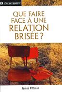 Que faire face à une relation brisée
