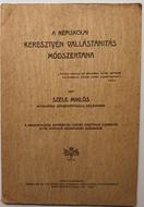 A népiskolai keresztyén vallástanitás módszertana (Prégelt papírkötés) [Antikvár könyv]