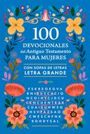 100 Devocionales Antiguo Testamento para Mujeres con Sopa de Letras (Rústica)