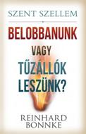 Szent Szellem: Belobbanunk vagy tűzállók leszünk? (Papír)