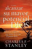 Cómo Alcanzar su Mayor Potencial Para Dios (Tapa Rústica)