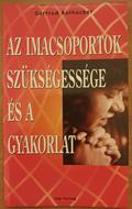 Az imacsoportok szükségessége és a gyakorlat (Füzetkapcsolt) [Antikvár könyv]