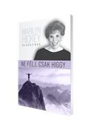 Ne félj, csak higgy (ragasztott papírkötés)