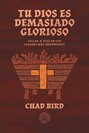 Tu Dios es Demasiado Glorioso (Tapa Rústica)