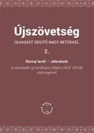 Újszövetség olvasást segítő nagy betűkkel 2. Római levél – Jelenések (kartonált papírkötés, füles)