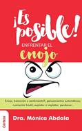 Es Posible Enfrentar el Enojo (Tapa Rústica)