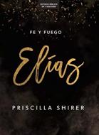 Elías - Fe y Fuego (Tapa Rústica)