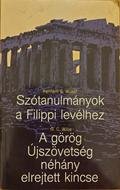 Szótanulmányok a Filippi levélhez / A görög Újszövetség néhány elrejtett kincse (Papír) [Antikvár könyv]
