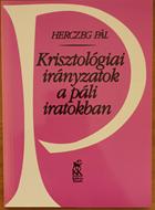 Krisztológiai irányzatok a páli iratokban (Papír) [Antikvár könyv]