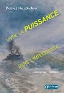 Vivre la puissance dans l'impuissance
