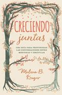 Creciendo Juntas (Tapa Rústica)