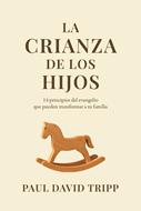 La Crianza de los Hijos (Tapa Rústica)