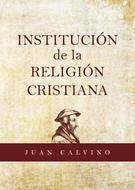 La Institución de la Religión Cristiana (Tapa Rústica)
